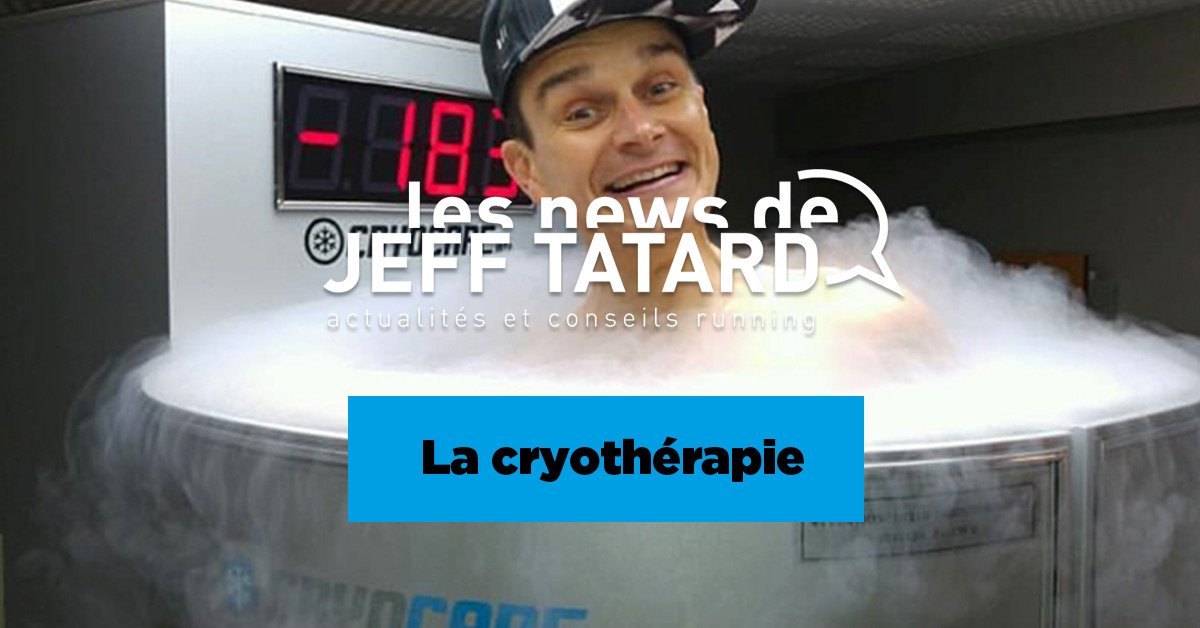 Jeff Tatard - La cryothérapie