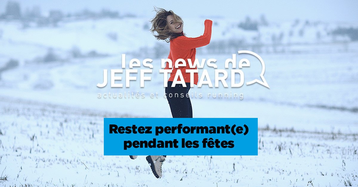 Jeff Tatard - Rester performant(e) pendant les fêtes de fin d'année