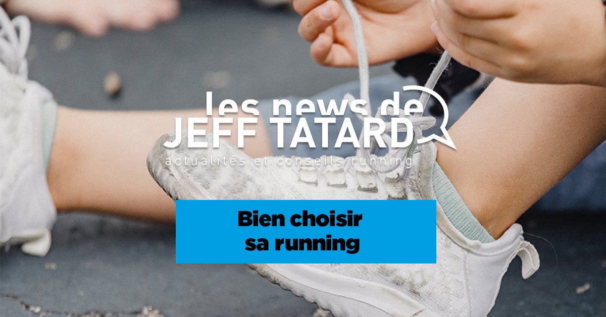 Jeff Tatard - Bien choisir sa running